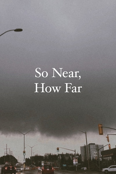 So Near, How Far