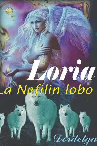 Loria, La nefilin Lobo (ESPAÑOL)