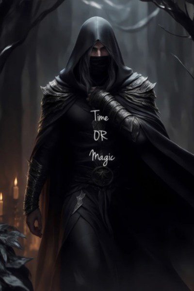 Time or Magic