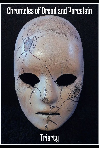 Chronicles of Dread and Porcelain (A Progression Fantasy)