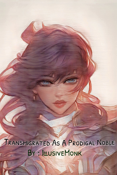 Transmigrated as a Prodigal Noble