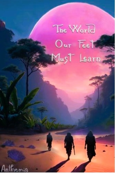 The World Our Feet Must Learn