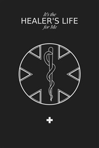 It's the Healer's Life for Me
