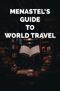 Menastel's Guide to World Travel