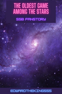 The Oldest Game Among the Stars - SSB fanwork
