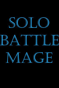 Solo Battle Mage