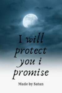 I will protect you I promise