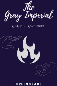 The Gray Imperial: A GameLit Adventure
