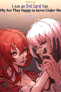 I Am an Evil Lord Yet, Why Are They Happy to Serve Under Me?