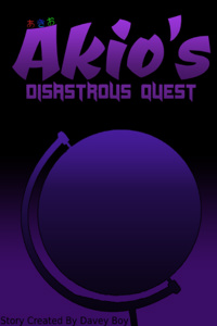 Akio's Disastrous quest