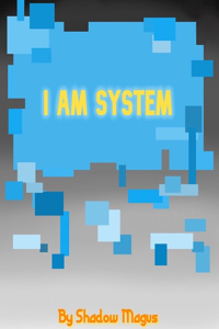 I am System