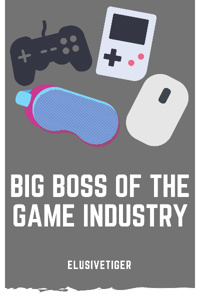 Big BOSS of the Game Industry