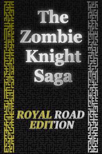 The Zombie Knight Saga