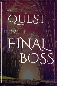The Quest From The Final Boss