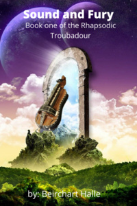 Sound and Fury - Book 1 of The Rhapsodic Troubadour