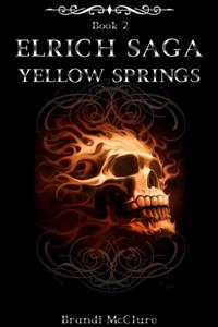 Elrich Saga Yellow Springs Book Two