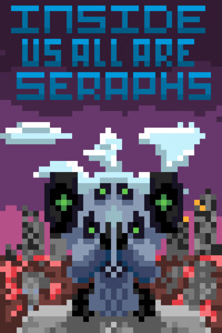 Inside Us All are Seraphs