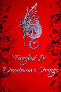 Tangled In Deadman's Strings