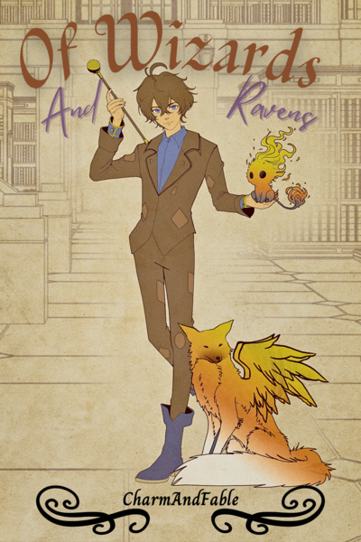 Of Wizards and Ravens [Book One Finished! Magical Academy, Progression Fantasy, Slice of Life]