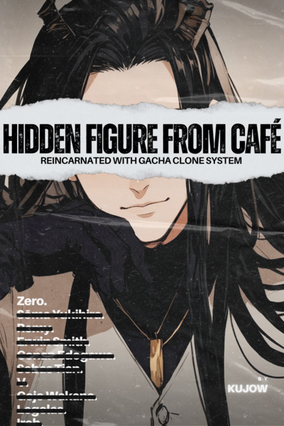 Hidden Figure from Café: Reincarnated with Gacha Clone System