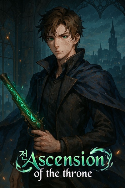 Ascension Of The Throne[Isekai/LitRPG/GunSlinger]
