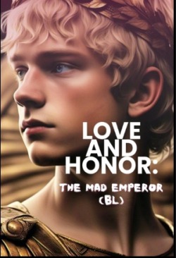 Love and Honor: The Mad Emperor (BL)