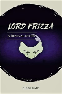 I am Lord Frieza! (A revival Story)