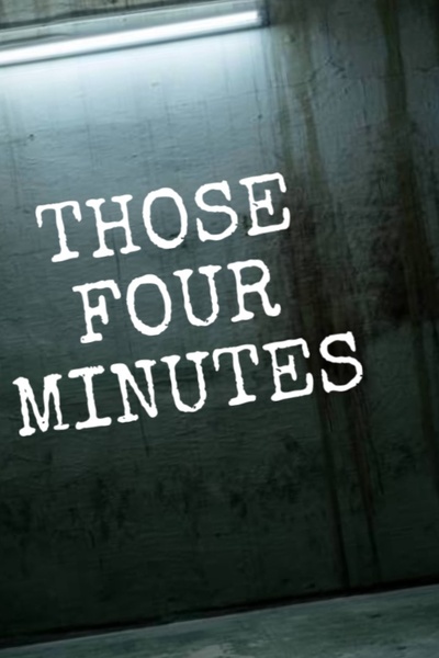 Those Four Minutes