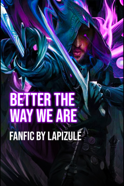 Better The Way We Are - A Lucanis Romance Dragon Age FanFiction