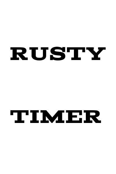RUSTY TIMER