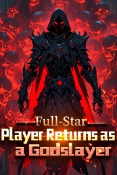 Full-Star Player Returns as a Godslayer