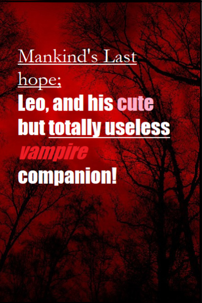 Mankind's Last Hope, Leo and His Cute But Totally Useless Vampire Companion