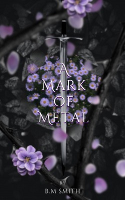 A Mark of Metal [A Fantasy-Romance]