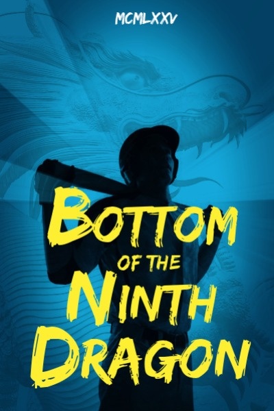 Bottom of the Ninth Dragon