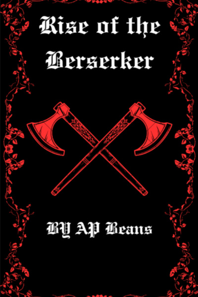 The Rise of the Berserker