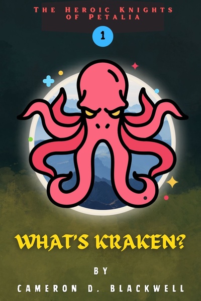 The Heroic Knights of Petalia: What's Kraken