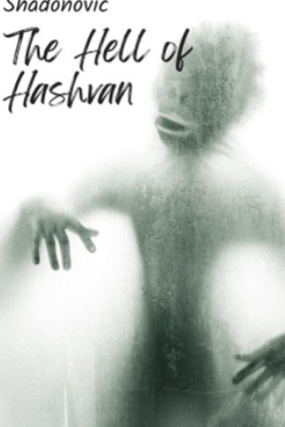 The Hell of Hashvan