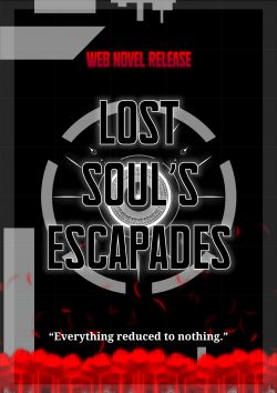 Lost Soul’s Escapades: Web Novel Release (REBOOT)