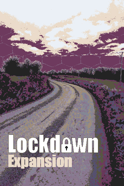 [HIATUS] Lockdown - Expansion