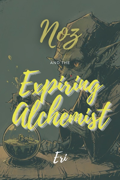 Noz and the Expiring Alchemist