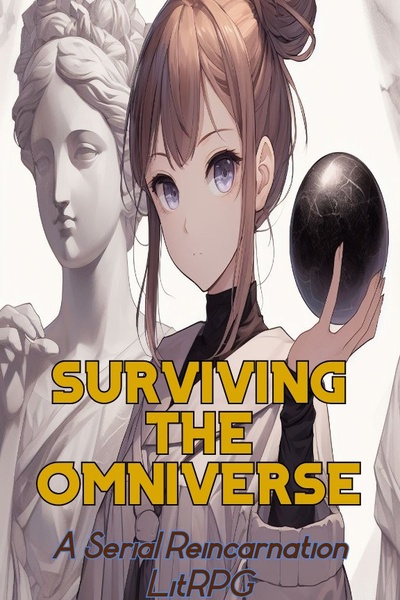 Surviving The Omniverse - A Serial Reincarnation LitRPG