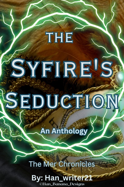 The Syfire's Seduction: An Anthology | Prequel of The Mer Chronicles