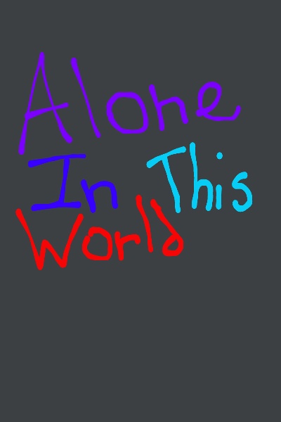 Alone In This World