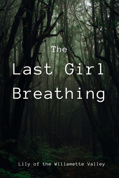 The Last Girl Breathing